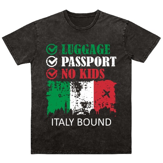 Luggage Passport No Kids Italy Bound Vacation Mineral Wash T Shirts