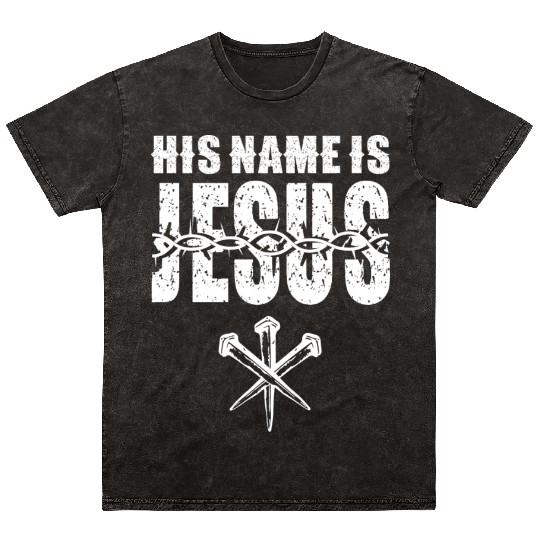 His Name Is Jesus Love Jesus Christian Christmas Mineral Wash T Shirts