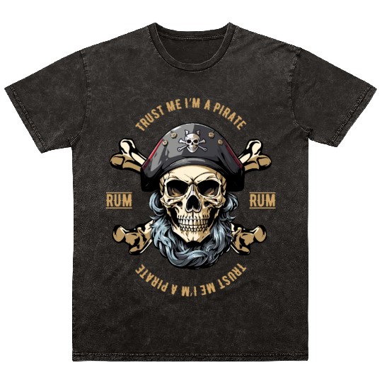 Trust Me I m A Pirate Mineral Wash T Shirts
