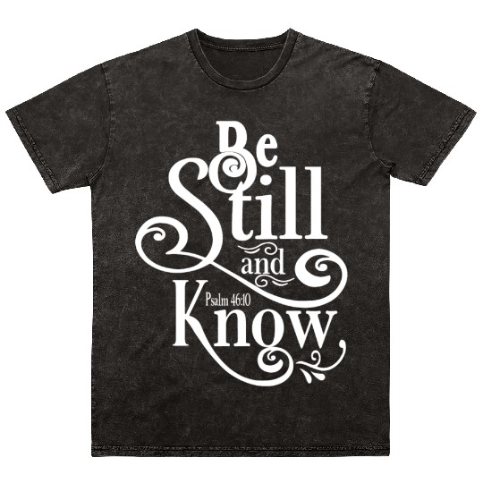 Be Still And Know Love Jesus Christian Christmas Mineral Wash T Shirts