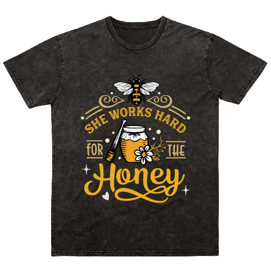 Beekeeper, Bee Hive She Works Hard for the Honey Mineral Wash T Shirts