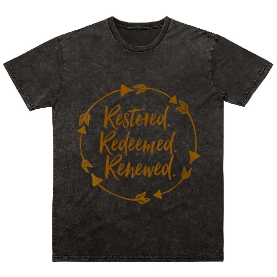 Restored Redeemed Renewed Christian Mineral Wash T Shirts