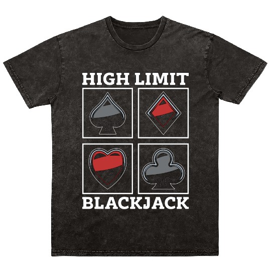 Classic Blackjack High Limit Blackjack Card Game Mineral Wash T Shirts