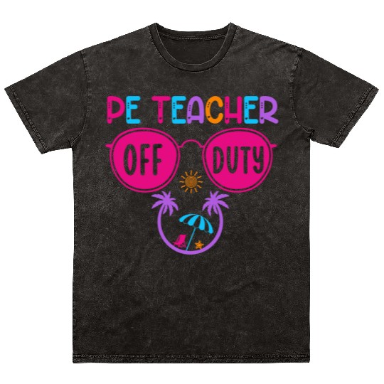 Pe Teacher Off Duty Teacher Beach Summer Vacation Mineral Wash T Shirts