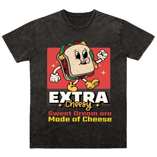 Sweet dreams are made of cheese Mineral Wash T Shirts