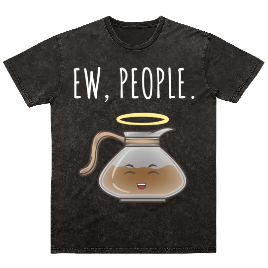 Ew People Angel Coffee Pot Mineral Wash T Shirts