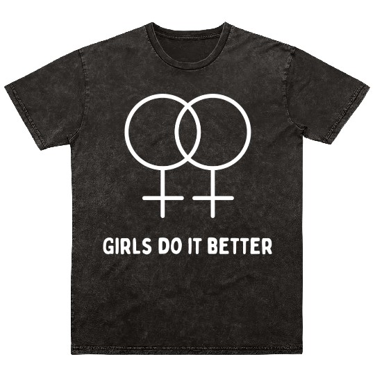 Girls Do It Better Funny Lesbian Pride Month Gift Mineral Wash T Shirts