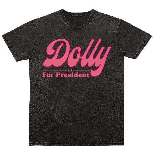 Dolly Parton For President Election Mineral Wash T Shirts