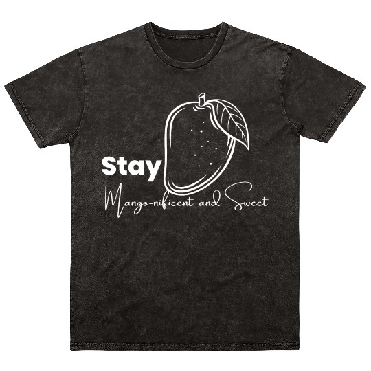 Stay Mango Nificent And Sweet Mineral Wash T Shirts