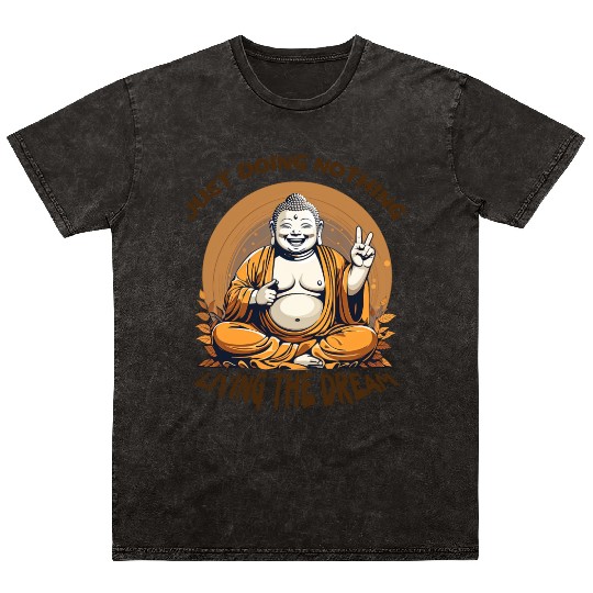 Living the dream Buddha Mineral Wash T Shirts