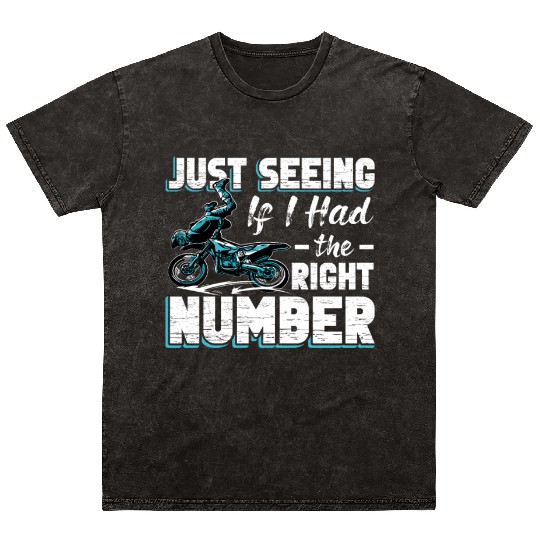 Motocross Motocross Driving Seeing Right Number Mineral Wash T Shirts