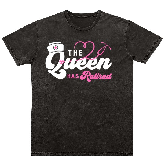 The Queen Retired nurse Mineral Wash T Shirts