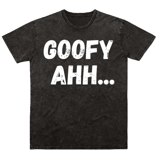 Goofy Ahh Mineral Wash T Shirts