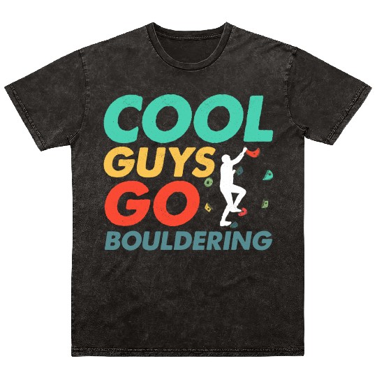 Cool Guys Go Bouldering Climbing Boulder Mineral Wash T Shirts
