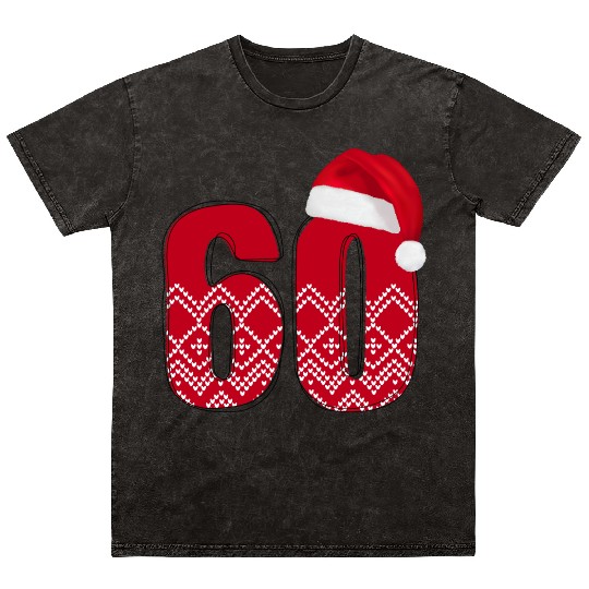 Happy 60th Christmas Birthday - Number Sixty Mineral Wash T Shirts