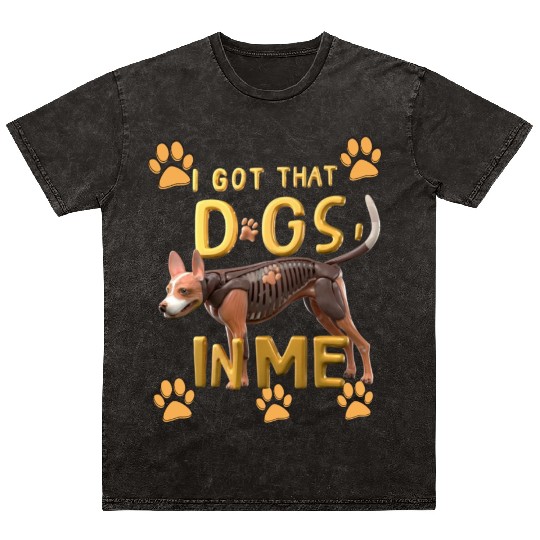i got that dog in me xray funny saying meme Mineral Wash T Shirts