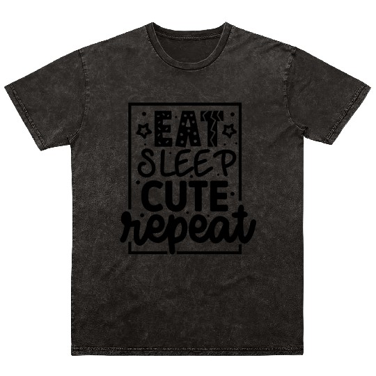 Eat sleep cute repeat Newborn Mineral Wash T Shirts