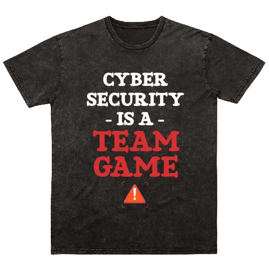 Cyber Security Is A Team Game Programmer Software Mineral Wash T Shirts