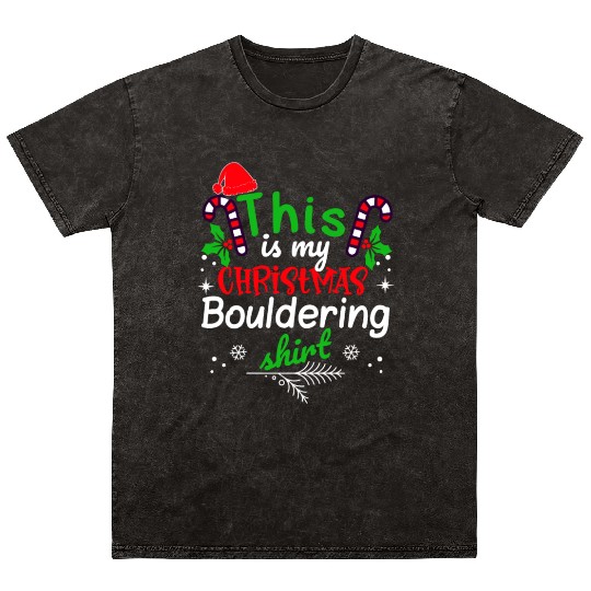 This is my Christmas Bouldering Mineral Wash T Shirts
