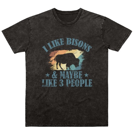 I Like Bisons and Maybe Like 3 People Mineral Wash T Shirts