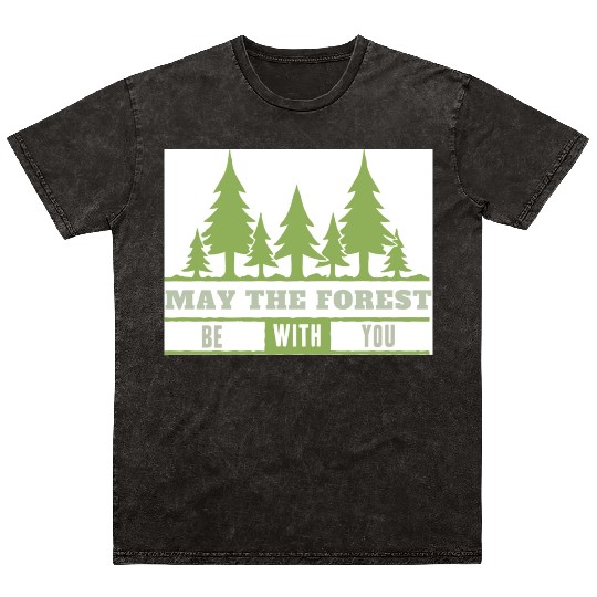 May The Forest Be With You Mineral Wash T Shirts