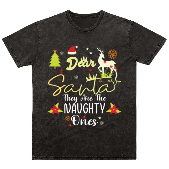 Dear Santa They Are The Naughty Ones Funny Nice Mineral Wash T Shirts