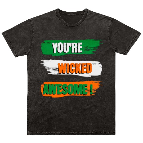 You're Wicked Awesome Graphic Mineral Wash T Shirts