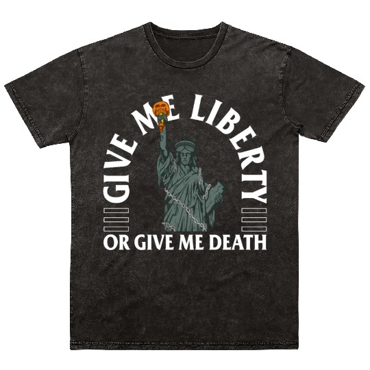 Halloween Mineral Wash T Shirts, Give Me Liberty Or Give Me Death