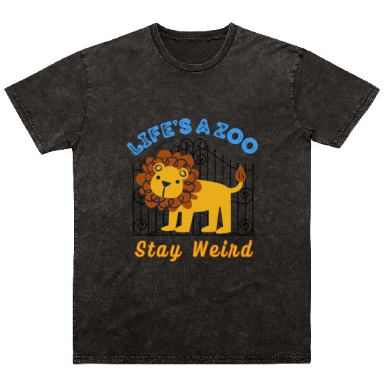 Life is a Zoo Stay Weird Mineral Wash T Shirts