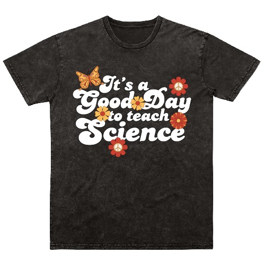 It's A Good Day Teach Science Teacher Science Mineral Wash T Shirts