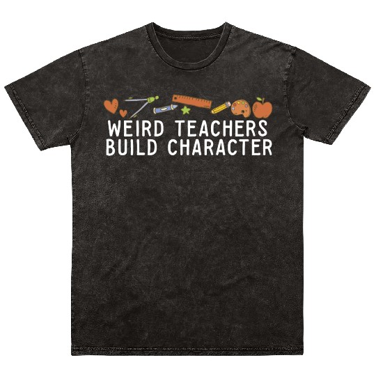 Weird Teachers Build Character Groovy School Mineral Wash T Shirts