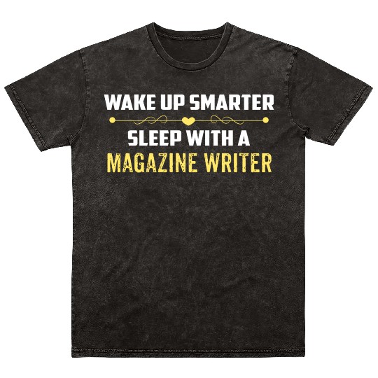 Wake Up Smarter Sleep With A MAGAZINE WRITER Mineral Wash T Shirts