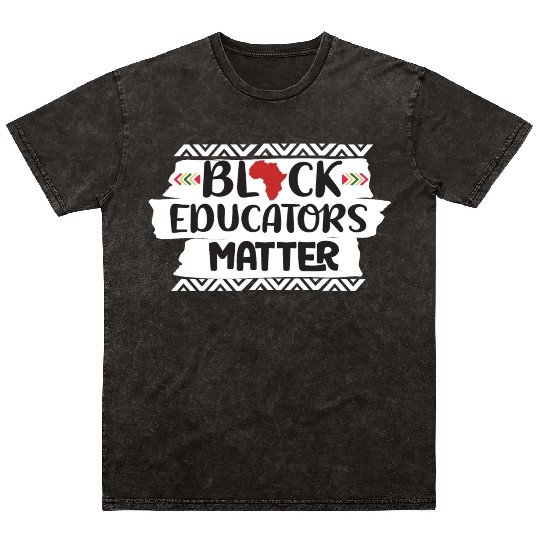 Black Educators Matter African History Teacher Men Mineral Wash T Shirts