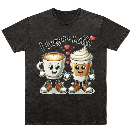 The perfect Valentine's Day gift I love you latte Mineral Wash T Shirts