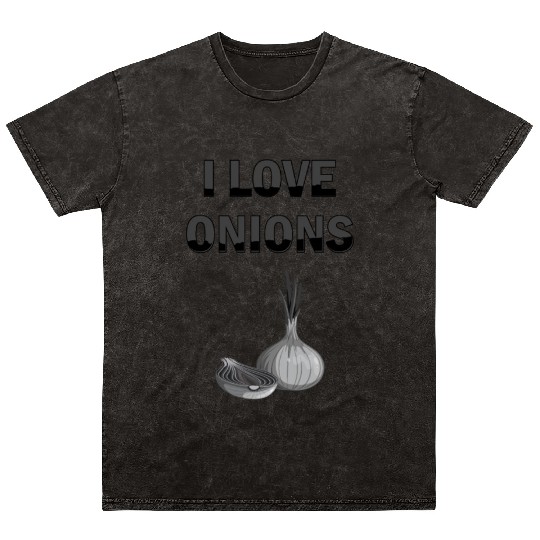I Love Onions, For Onion and Vegetable Lovers Mineral Wash T Shirts