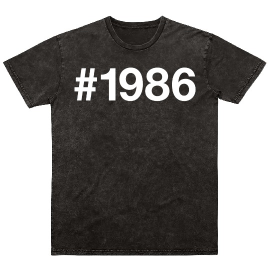 1986 Hashtag 39 years 39th birthday Mineral Wash T Shirts