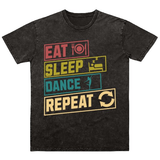 Eat sleep dance repeat Mineral Wash T Shirts