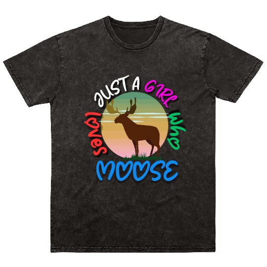 just a girl who loves moose Mineral Wash T Shirts