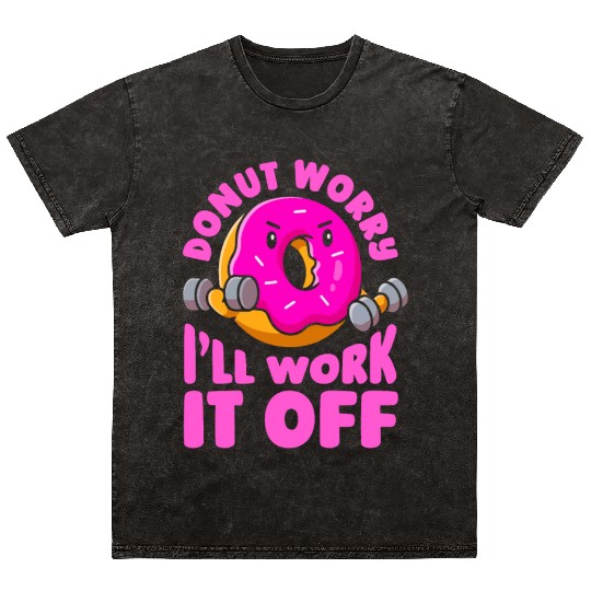 Fitness Donut Funny Donut Gym Mineral Wash T Shirts