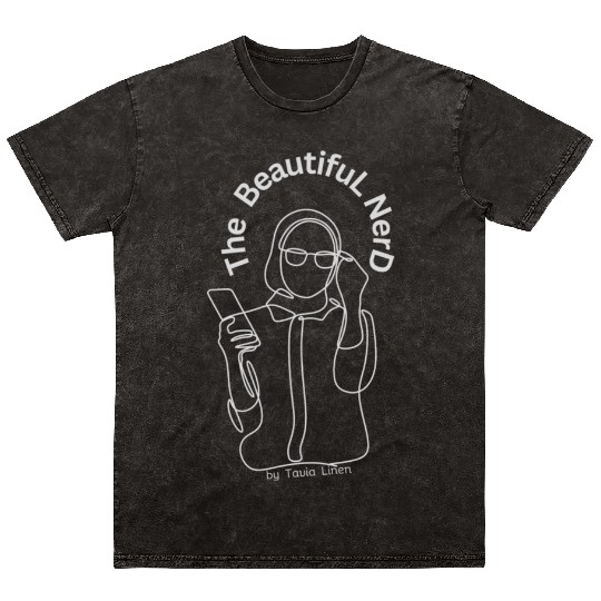 The Beautiful Nerd by Tavia Linen - Design Mineral Wash T Shirts