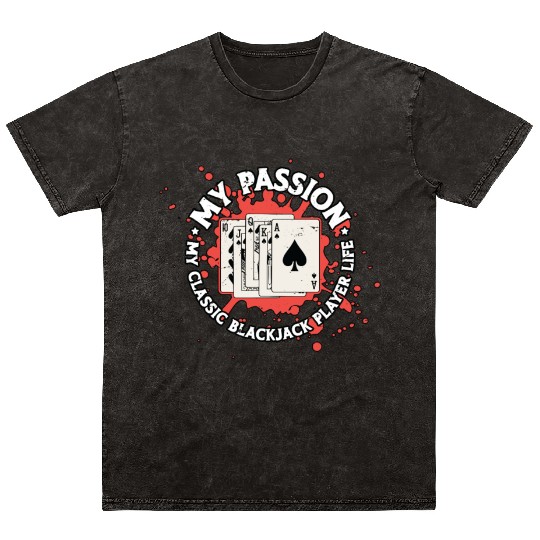 Classic Blackjack My Passion My Classic Card Game Mineral Wash T Shirts