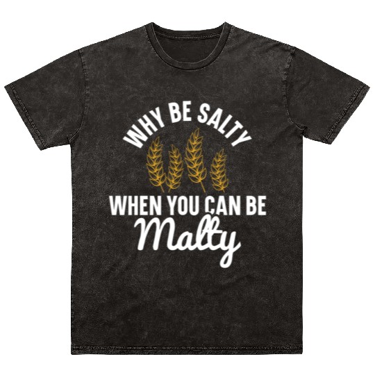 Salty or Malty Craft Beer Humor Mineral Wash T Shirts