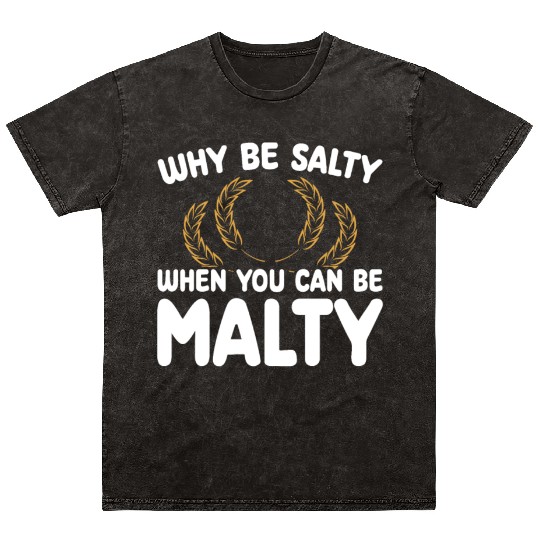 Salty or Malty Craft Beer Humor Mineral Wash T Shirts