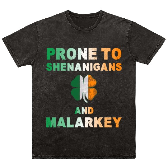 Prone To Shenanigans And Malarkey St Patricks Day Mineral Wash T Shirts