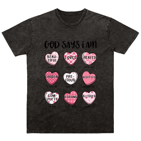 God Says I Am Valentine Candy Hearts Mineral Wash T Shirts
