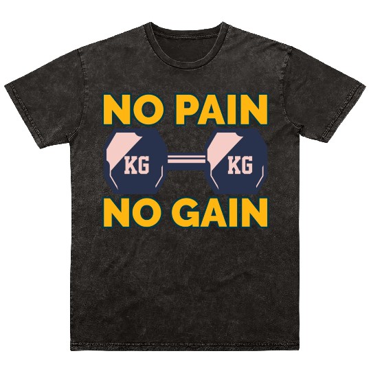 No Pain No Gain Mineral Wash T Shirts