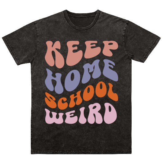 Keep Homeschool Weird Mineral Wash T Shirts
