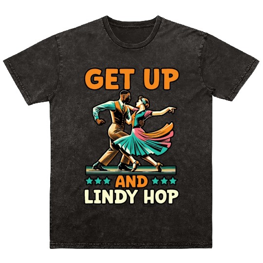 Lindy Hop Dancer Swinging Dancing Swing Dance Mineral Wash T Shirts