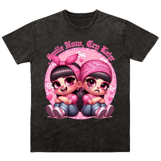 Smile Now Cry Later Drama girls Chicano Art Mineral Wash T Shirts