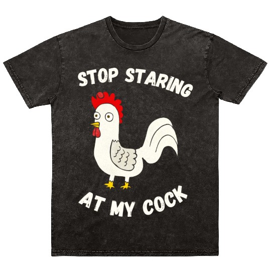 Stop Staring At My Cock Mineral Wash T Shirts
